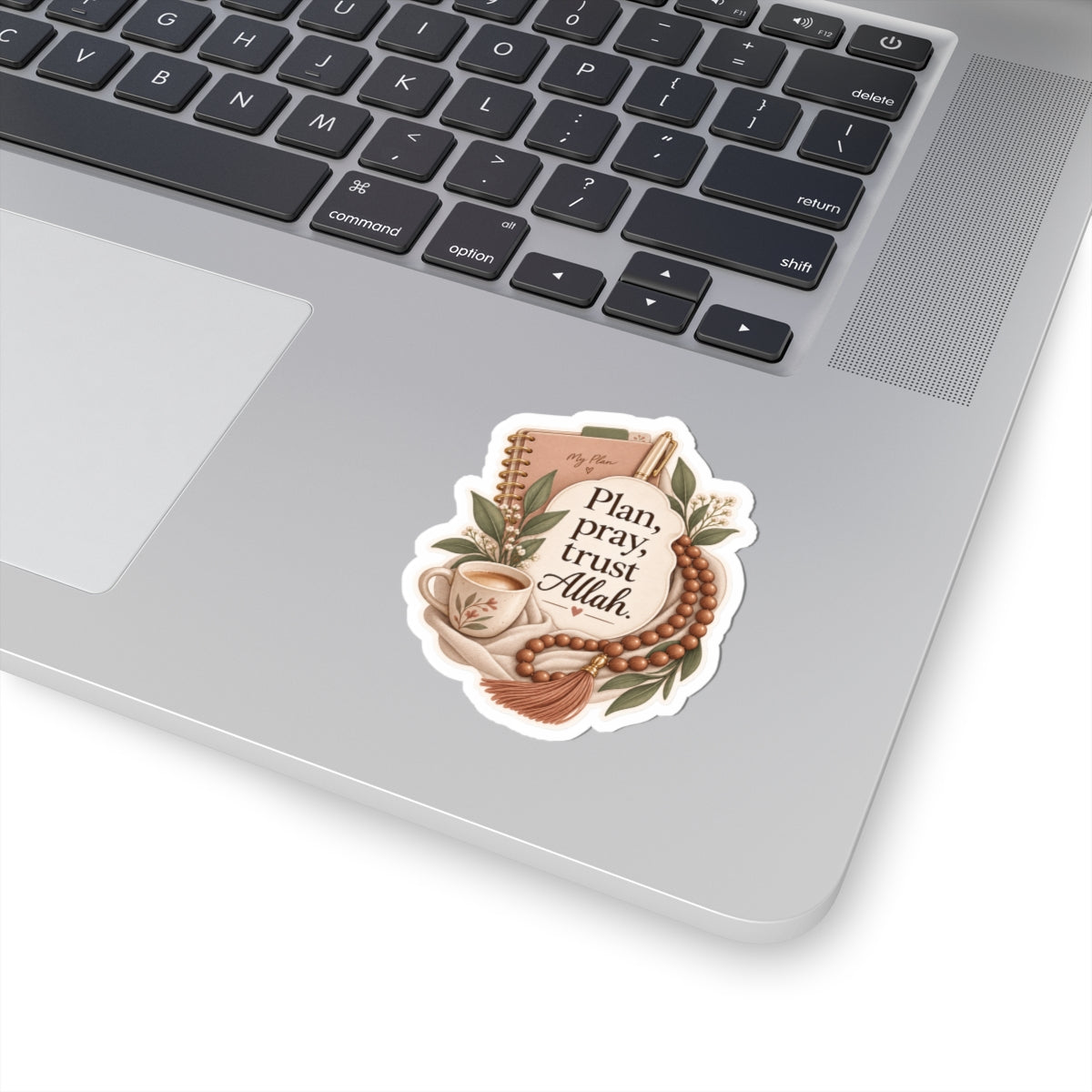 Sticker — "Plan, pray, trust Allah" Floral Islamic Remembrance Sticker (Kiss-Cut)