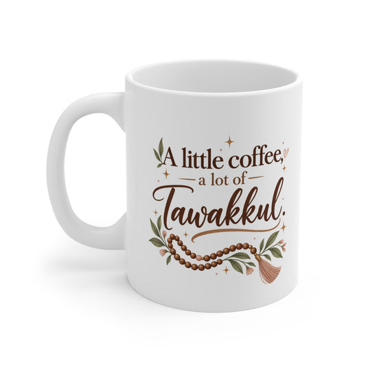 Mug — "A Little Coffee, A Lot of Tawakkul" Inspirational Islamic Coffee Mug